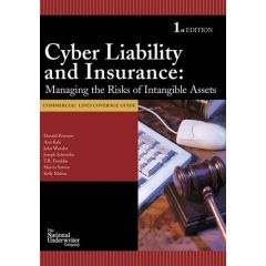 Cyber Liability and Insurance: Managing the Risks of Intangible Assets