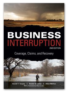 Business Interruption: Coverage, Claims, and Recovery, 2nd Edition