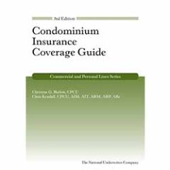 Condominium Insurance Coverage Guide, 3rd Edition