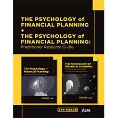 The Psychology of Financial Planning: Practitioner Resource Guide & The Psychology of Financial Planning