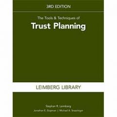 The Tools & Techniques of Trust Planning, 3rd Edition