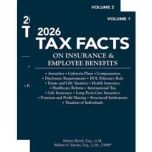 2026 Tax Facts on Insurance & Employee Benefits (Volumes&nbsp;1&nbsp;&&nbsp;2)