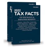 2022 Tax Facts on Insurance & Employee Benefits (Volumes 1 & 2)