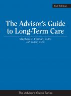 The Advisor’s Guide to Long-Term Care, 2nd Edition