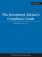 The Investment Advisor’s Compliance Guide, 2nd Edition