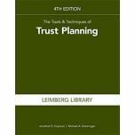 The Tools & Techniques of Trust Planning, 4th Edition